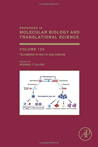 Telomeres In Health And Disease Volume 125 1st Edition Rodrigo Calado