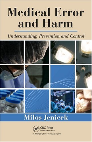Medical Error And Harm Understanding Prevention And Control 1st Edition Milos Jenicek