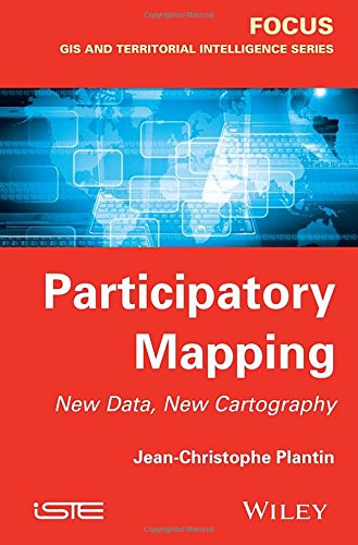 Participatory Mapping New Data New Cartography 1st Edition Jeanchristophe Plantin