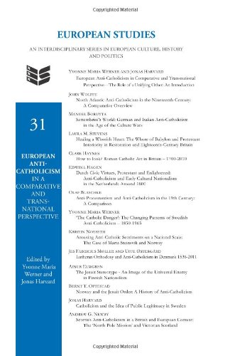 European Anticatholicism In A Comparative And Transnational Perspective Yvonne Maria Werner