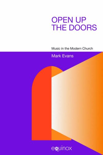 Open Up The Doors Music In The Modern Church Mark Evans