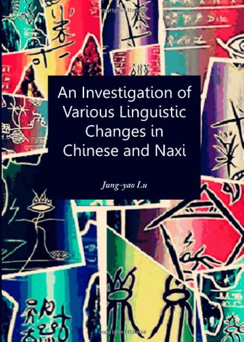 An Investigation Of Various Linguistic Changes In Chinese And Naxi Bilingual Jungyao Lu