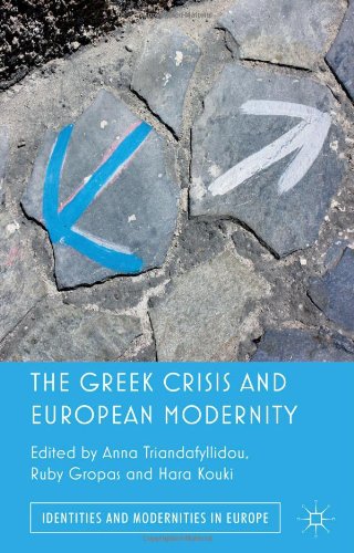 The Greek Crisis And European Modernity Anna Triandafyllidou