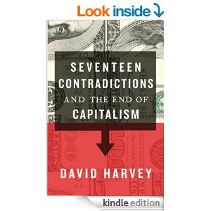 Seventeen Contradictions And The End Of Capitalism David Harvey
