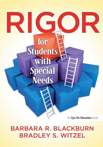 Rigor For Students With Special Needs Barbara R Blackburn Bradley S Witzel