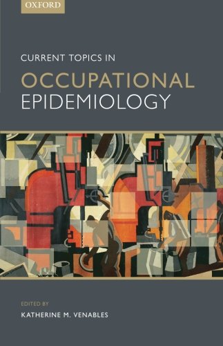Current Topics In Occupational Epidemiology 1st Edition Katherine Venables
