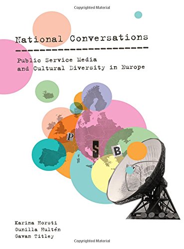 National Conversations Public Service Media And Cultural Diversity In Europe Gavan Titley