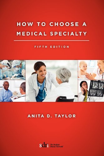 How To Choose A Medical Specialty Fifth Edition 5th Edition Anita D Taylor
