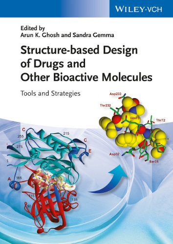 Structurebased Design Of Drugs And Other Bioactive Molecules Tools And Strategies 1st Edition Arun K Ghosh