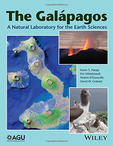 The Galapagos A Natural Laboratory For The Earth Sciences 1st Edition Karen S Harpp