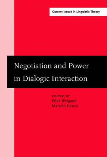 Negotiation And Power In Dialogic Interaction 1st Edda Weigand Ed