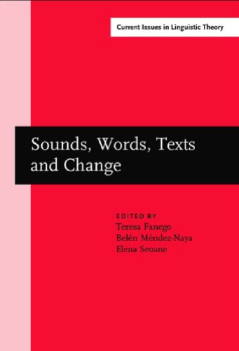 Sounds Words Texts And Change Selected Papers From 11 Icehl Santiago De Compostela 711 September 2000 1st Teresa Fanego Ed