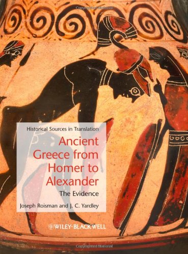Ancient Greece From Homer To Alexander The Evidence 1st Edition Joseph Roisman