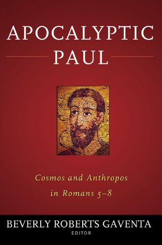 Apocalyptic Paul Cosmos And Anthropos In Romans 58 Beverly Roberts Gaventa