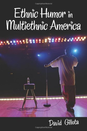 Ethnic Humor In Multiethnic America David Gillota