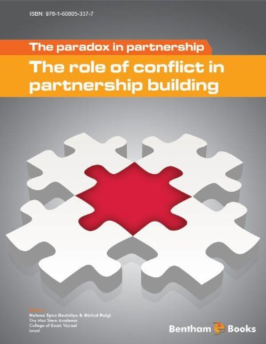 The Paradox In Partnership The Role Of Conflict In Partnership Building Helena Syna Desivilya