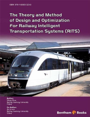 The Theory And Method Of Design And Optimization For Railway Intelligent Transportation Systems Jia Limin