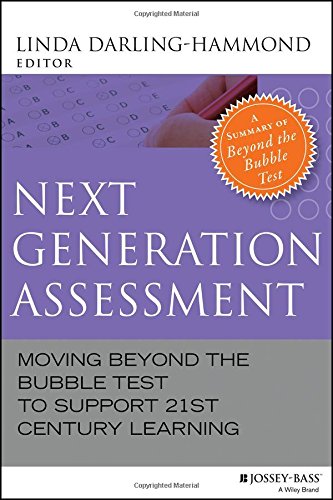 Next Generation Assessment Moving Beyond The Bubble Test To Support 21st Century Learning 1st Edition Linda Darlinghammond