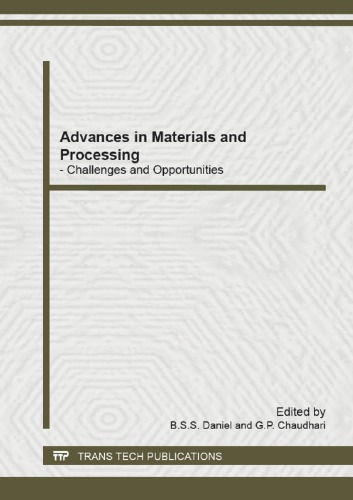 Advances In Materials And Processing Challenges And Opportunities Selected Peer Reviewed Papers From The International Conference On Advanced And Opportu B S S Daniel
