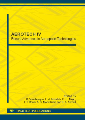 Aerotech Iv Recent Advances In Aerospace Technologies Selected Peer Reviewed Papers From The Aerotech Iv November 2122 2012 Kuala Lumpur Malaysia R Varatharajoo