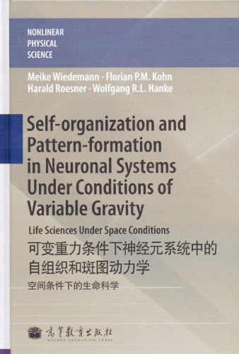 Selforganization And Patternformation In Neuronal Systems Under Conditions Of Variable Gravity Dr Meike Wiedemann And Dr Florian Pm Kohn