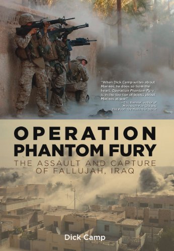 Operation Phantom Fury The Assault And Capture Of Fallujah Iraq First Dick Camp