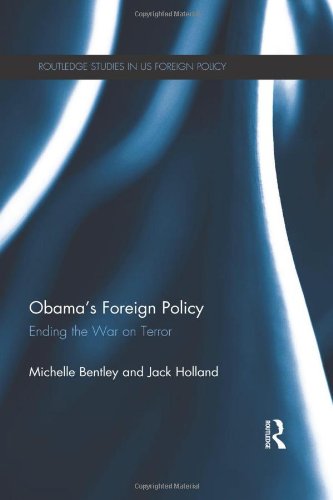 Obamas Foreign Policy Ending The War On Terror Michelle Bentley