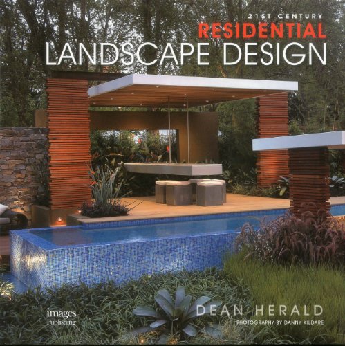 21st Century Residential Landscape Design Dean Herald