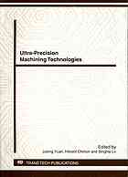 Ultraprecision Machining Technologies Selected Peer Reviewed Papers From The 8th Chinajapan International Conference On Ultraprecision Machining Cjump2011 Sic November 2022 2011 Hangzhou Pr China Julong Yuan Ed