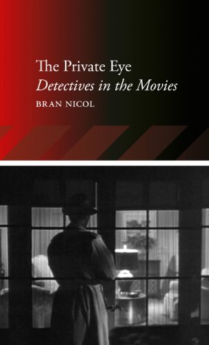The Private Eye Detectives In The Movies 1st Bran Nicol
