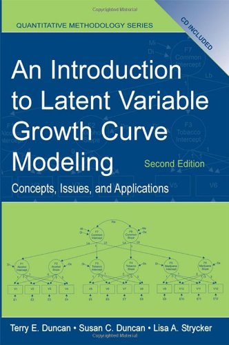 An Introduction To Latent Variable Growth Curve Modeling Concepts Issues And Application Second Edition 2nd Edition Terry E Duncan