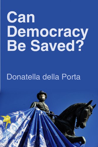 Can Democracy Be Saved Participation Deliberation And Social Movements 1st Edition Donatella Della Porta