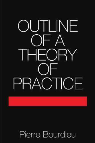 Outline Of A Theory Of Practice Reprint Pierre Bourdieu