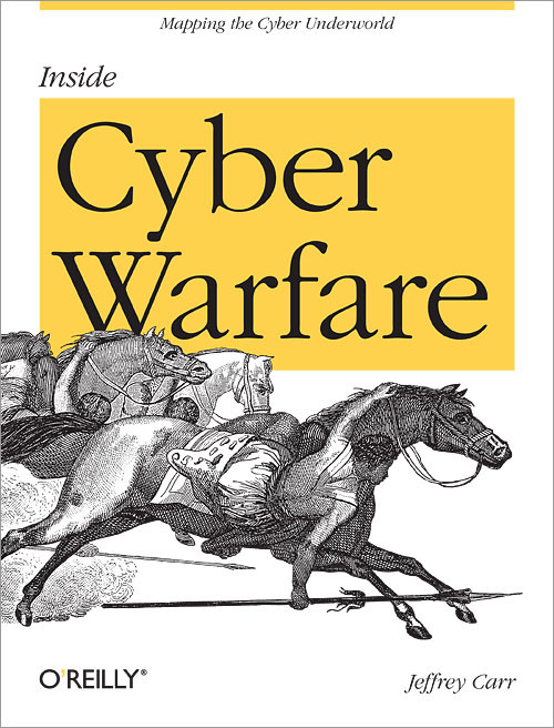 Inside Cyber Warfare Mapping The Cyber Underworld 1st Edition Jeffrey Carr
