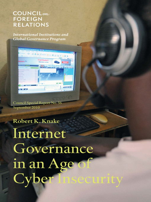Internet Governance In An Age Of Cyber Insecurity Robert K Knake