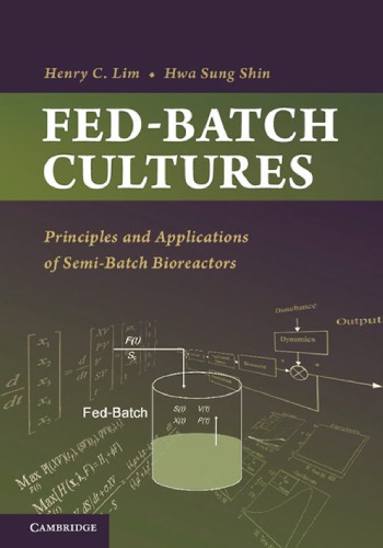 Fedbatch Cultures Principles And Applications Of Semibatch Bioreactors 1st Henry C Lim