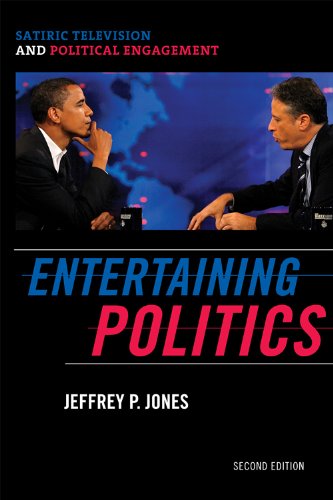 Entertaining Politics Satiric Television And Political Engagement Second Edition Jeffrey P Jones