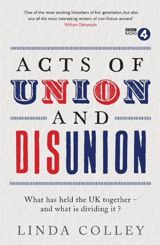 Acts Of Union And Disunion Linda Colley
