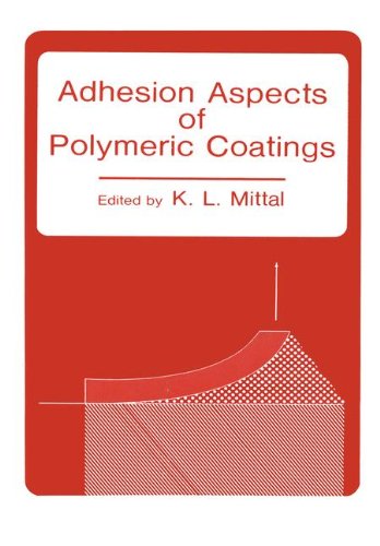 Adhesion Aspects Of Polymeric Coatings Softcover Reprint Of The Original 1st Ed 1983 Kl Mittal