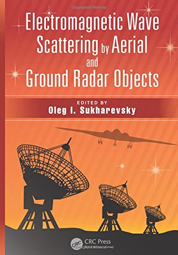 Electromagnetic Wave Scattering By Aerial And Ground Radar Objects Sukharevsky