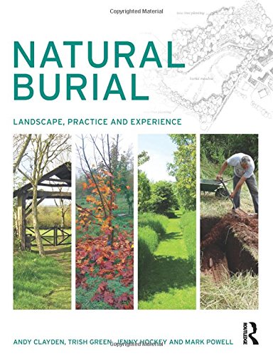 Natural Burial Landscape Practice And Experience Andy Clayden