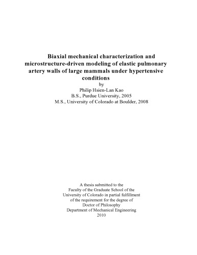 Thesis Biaxial Mechanical Characterization And Microstructuredriven Modeling Of Elastic Pulmonary Artery Walls Of Large Mammals Under Hypertensive Conditions Philip Hsienlan Kao