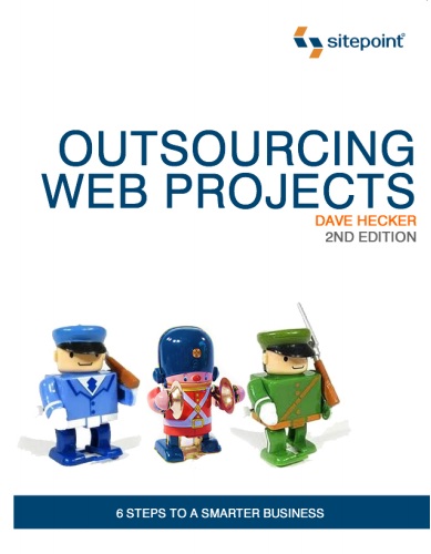 Outsourcing Web Projects 2nd Edition Dave Hecker
