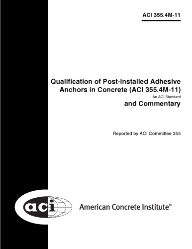Aci 3554m11 Qualification Of Postinstalled Adhesive Anchors In Concrete And Commentary Metric Aci Committee 355