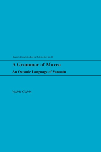 A Grammar Of Mavea An Oceanic Langugage Of Vanuatu 1st Valérie Guérin