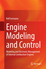 Engine Modeling And Control Modeling And Electronic Management Of Internal Combustion Engines 1st Edition Rolf Isermann Auth