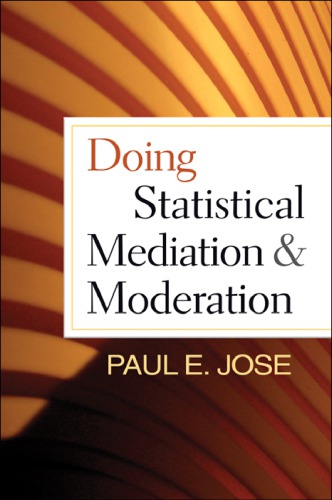 Doing Statistical Mediation And Moderation 1st Paul E Jose