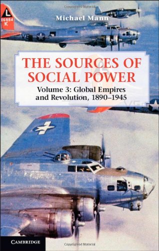 The Sources Of Social Power Volume 3 Global Empires And Revolution 18901945 1st Michael Mann