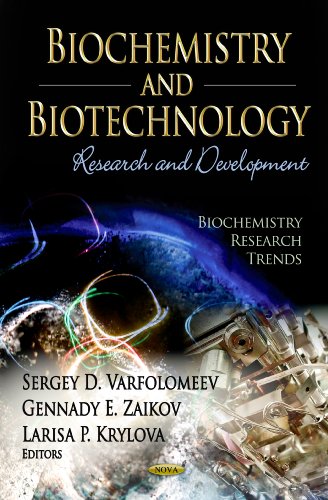 Biochemistry And Biotechnology Research And Development Sergey D Varfolomeev