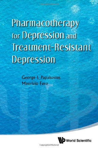 Pharmacotherapy For Depression And Treatmentresistant Depression George I Papakostas
